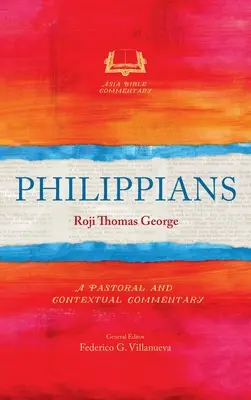 Filipenses: Comentario pastoral y contextual - Philippians: A Pastoral and Contextual Commentary