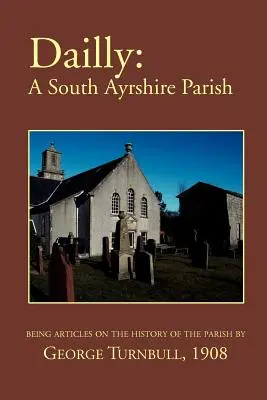 Dailly Una parroquia del sur de Ayrshire - Dailly: A South Ayrshire parish