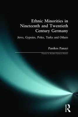 Minorías étnicas en la Alemania de los siglos XIX y XX: Judíos, gitanos, polacos, turcos y otros - Ethnic Minorities in 19th and 20th Century Germany: Jews, Gypsies, Poles, Turks and Others