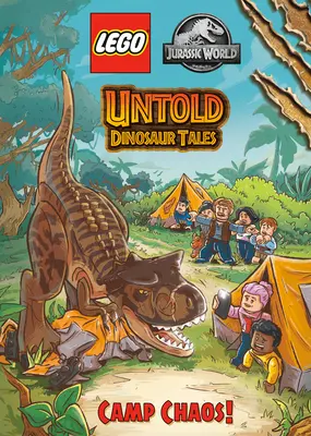 Untold Dinosaur Tales #2: ¡Camp Chaos! (Lego Jurassic World) - Untold Dinosaur Tales #2: Camp Chaos! (Lego Jurassic World)