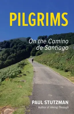 Peregrinos: En el Camino de Santiago - Pilgrims: On the Camino de Santiago