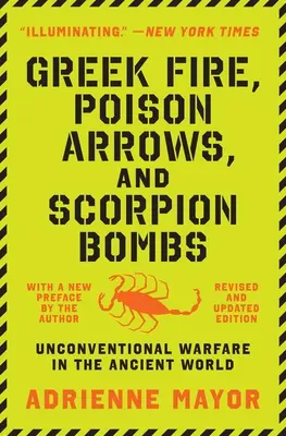 Fuego griego, flechas envenenadas y bombas escorpión: La guerra no convencional en el mundo antiguo - Greek Fire, Poison Arrows, and Scorpion Bombs: Unconventional Warfare in the Ancient World