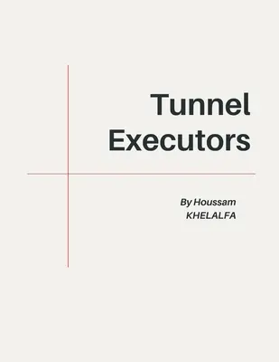 Ejecutores de túneles - Tunnel Executors