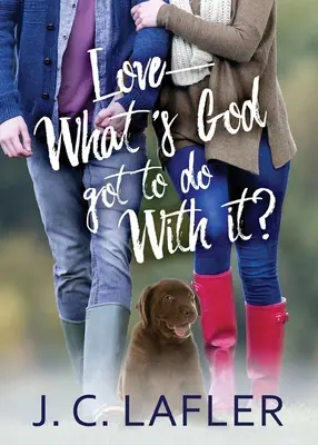 El amor: ¿qué tiene que ver Dios? - Love-What's God Got to Do with It?