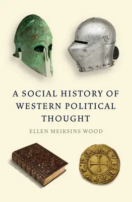 Historia social del pensamiento político occidental - A Social History of Western Political Thought