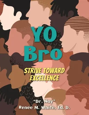 Yo Bro: Esfuérzate por alcanzar la excelencia - Yo Bro: Strive Toward Excellence