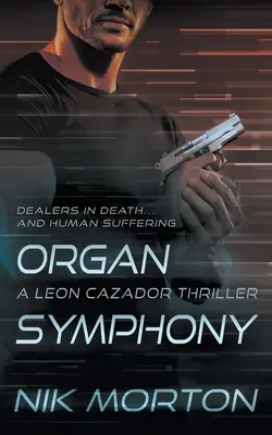 Sinfonía de órganos: Un thriller de León Cazador - Organ Symphony: A Leon Cazador Thriller