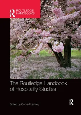 The Routledge Handbook of Hospitality Studies (en inglés) - The Routledge Handbook of Hospitality Studies