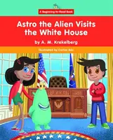 Astro el extraterrestre visita la Casa Blanca - Astro the Alien Visits the White House