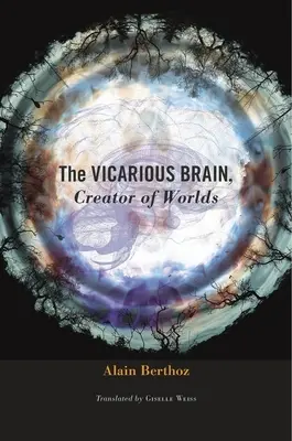 El cerebro vicario, creador de mundos - The Vicarious Brain, Creator of Worlds