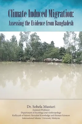 Migración inducida por el clima: Evaluación de los datos de Bangladesh - Climate Induced Migration: Assessing the Evidence from Bangladesh