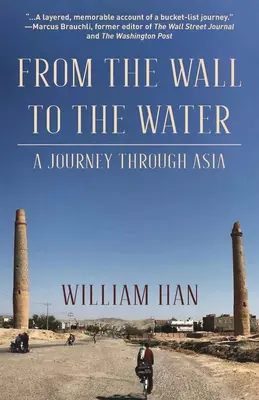 Del muro al agua: Un viaje por Asia - From the Wall to the Water: A Journey Through Asia
