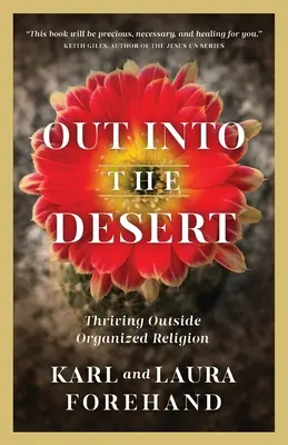 Hacia el desierto: Crecer al margen de la religión organizada - Out Into the Desert: Thriving Outside Organized Religion