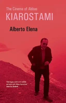 El cine de Abbas Kiarostami - The Cinema of Abbas Kiarostami