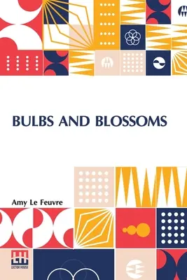 Bulbos y Flores - Bulbs And Blossoms