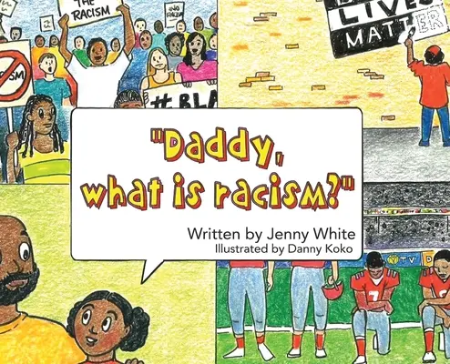 Papá, ¿qué es el racismo? - Daddy, What is Racism?
