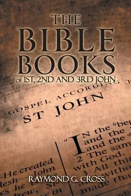 Los libros bíblicos de 1ª, 2ª y 3ª Juan - The Bible Books of 1st, 2nd and 3rd John