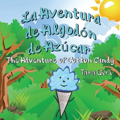 La Aventura de Algodn de Azcar: La Aventura de Algodn de Azcar - La Aventura de Algodn de Azcar: The Adventure of Cotton Candy