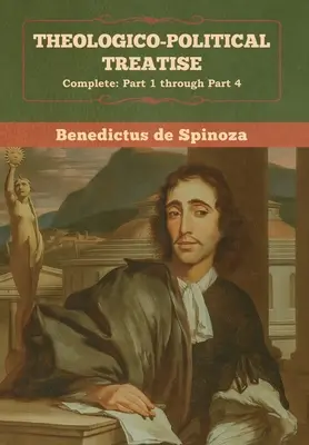 Tratado teológico-político - (Completo: Parte 1 a Parte 4) - Theologico-Political Treatise - (Complete: Part 1 through Part 4)