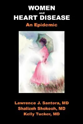 Las mujeres y las cardiopatías, una epidemia - Women and Heart Disease, an Epidemic