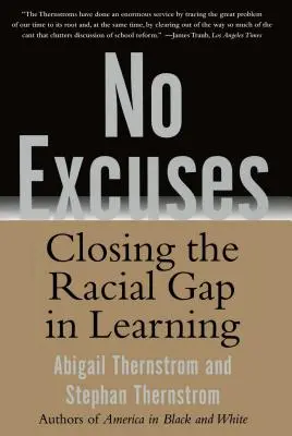 Sin excusas: Cerrar la brecha racial en el aprendizaje - No Excuses: Closing the Racial Gap in Learning