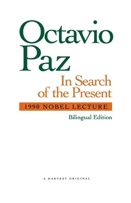 En busca del presente Conferencia Nobel 1990 - In Search of the Present: 1990 Nobel Lecture