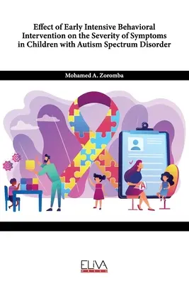 Efecto de la intervención conductual intensiva temprana sobre la gravedad de los síntomas en niños con trastorno del espectro autista - Effect of Early Intensive Behavioral Intervention on the Severity of Symptoms in Children with Autism Spectrum Disorder