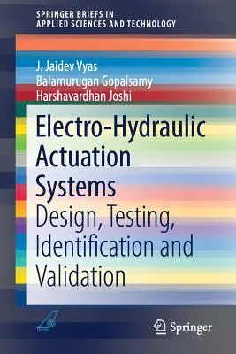 Sistemas de actuación electrohidráulica: Diseño, Pruebas, Identificación y Validación - Electro-Hydraulic Actuation Systems: Design, Testing, Identification and Validation