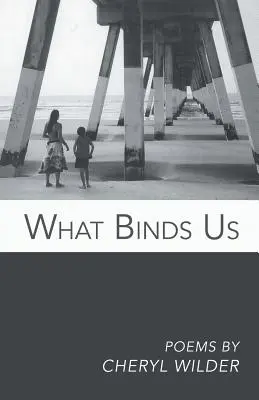 Lo que nos une - What Binds Us