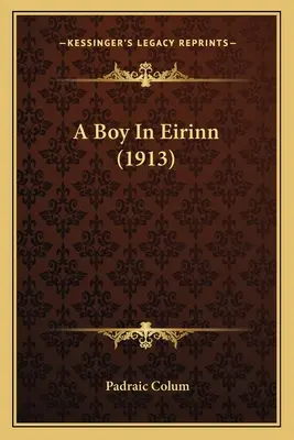 Un niño en Eirinn (1913) - A Boy In Eirinn (1913)