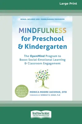 Mindfulness para preescolar y guardería: El programa OpenMind para impulsar el aprendizaje socioemocional y el compromiso en el aula (16pt Large Print Edition) - Mindfulness for Preschool and Kindergarten: The OpenMind Program to Boost Social-Emotional Learning and Classroom Engagement (16pt Large Print Edition