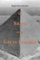 La forma de la Gran Pirámide - The Shape of the Great Pyramid