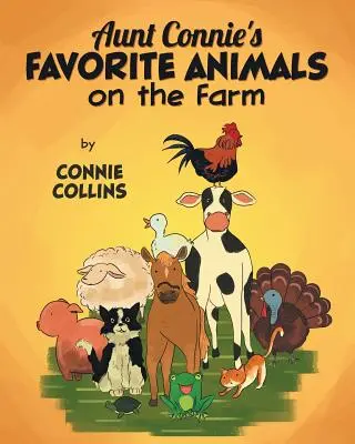 Los animales favoritos de la granja de la tía Connie - Aunt Connie's Favorite Animals on the Farm