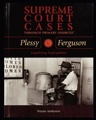 Plessy V. Ferguson: Legalizar la segregación - Plessy V. Ferguson: Legalizing Segregation