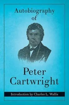 Autobiografía de Peter Cartwright - Autobiography of Peter Cartwright