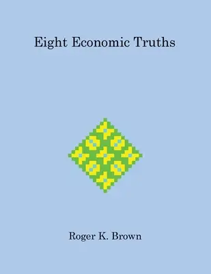 Ocho verdades económicas - Eight Economic Truths