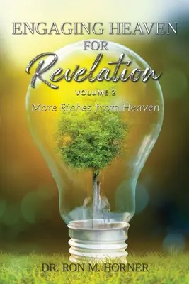 Involucrando al Cielo para la Revelación - Volumen 2 - Engaging Heaven for Revelation - Volume 2