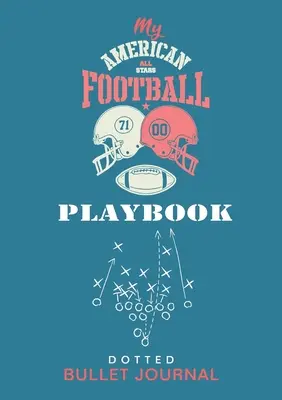 Mi cuaderno de fútbol americano - Bullet Journal punteado: A5 mediano - 5.83X8.27 - My American Football Playbook - Dotted Bullet Journal: Medium A5 - 5.83X8.27