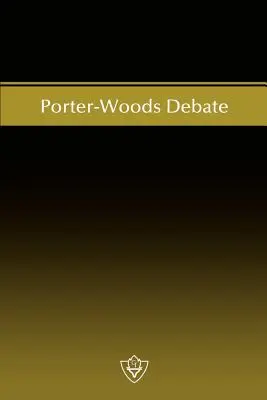 Debate Porter-Woods - Porter-Woods Debate