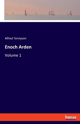 Enoch Arden: Volumen 1 - Enoch Arden: Volume 1