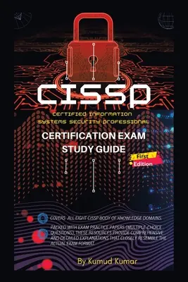 Guía de estudio para el examen de certificación CISSP: (Profesional certificado en seguridad de sistemas de información) - CISSP Certification Exam Study Guide: (Cerified Information Systems Security Professional)