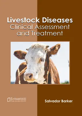 Enfermedades del ganado: Evaluación clínica y tratamiento - Livestock Diseases: Clinical Assessment and Treatment