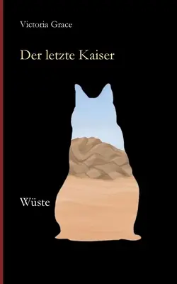 El último Kaiser: Wste - Der letzte Kaiser: Wste