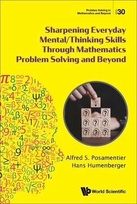 Agudizar las habilidades mentales y de pensamiento cotidianas mediante la resolución de problemas matemáticos y más allá - Sharpening Everyday Mental/Thinking Skills Through Mathematics Problem Solving and Beyond