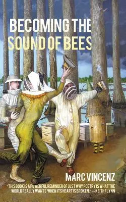 Convertirse en el sonido de las abejas - Becoming the Sound of Bees