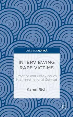 Interviewing Rape Victims: Cuestiones prácticas y políticas en un contexto internacional - Interviewing Rape Victims: Practice and Policy Issues in an International Context