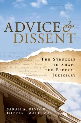 Advice & Dissent: La lucha por dar forma a la judicatura federal - Advice & Dissent: The Struggle to Shape the Federal Judiciary