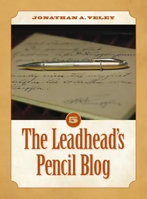 El blog de Leadhead's Pencil: Volumen 5 - The Leadhead's Pencil Blog: Volume 5