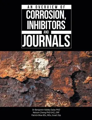 Una visión general de la corrosión, los inhibidores y las revistas - An Overview of Corrosion, Inhibitors and Journals