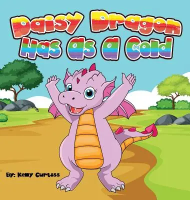 Daisy Dragon Tiene Como Un Resfriado: libros de cabecera para niños - Daisy Dragon Has As A Cold: bedtime books for kids